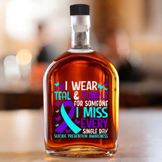 I Wear Teal And Purple For Someone Whiskey Bottles