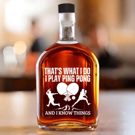 Ping Pong That's What I Do Funny Ping Pong Whiskey Bottles