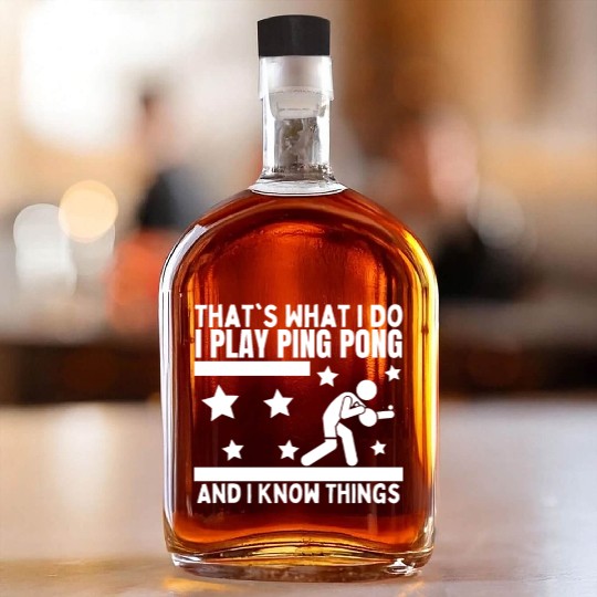 Ping Pong That's What I Do Funny Ping Pong Whiskey Bottles