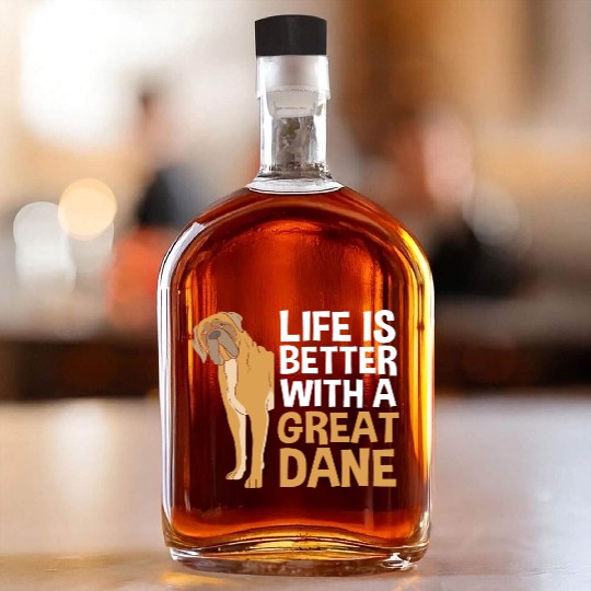 Funny Dog Lovers Life Is Better With A Great Dane Whiskey Bottles