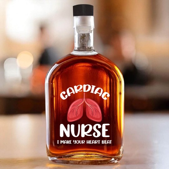 Cardiac Nurse I Make Your Heart Beat Funny Whiskey Bottles
