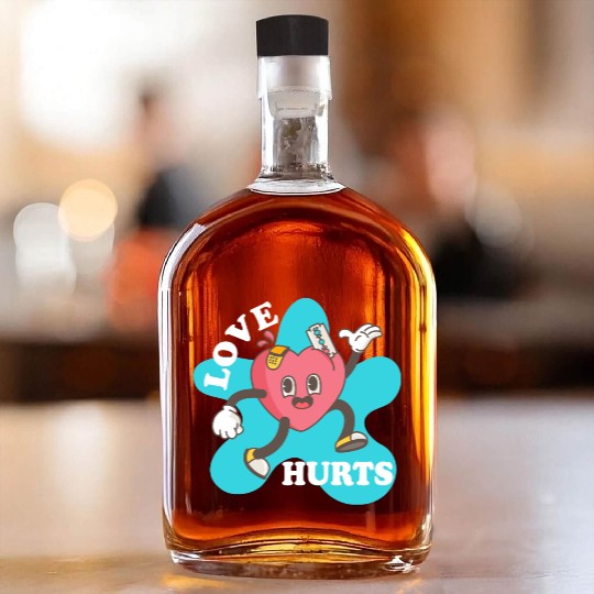 love hurts Whiskey Bottles