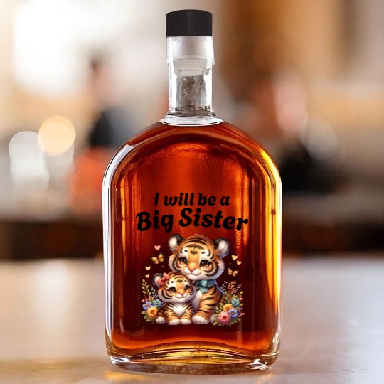 I'm Going To Be A Big Sister Sweet Tigers Whiskey Bottles