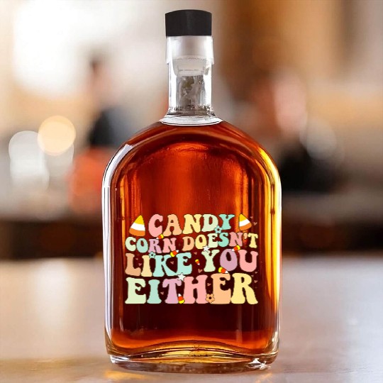 Candy Corn Doesn't Like You Either Funny Halloween Whiskey Bottles