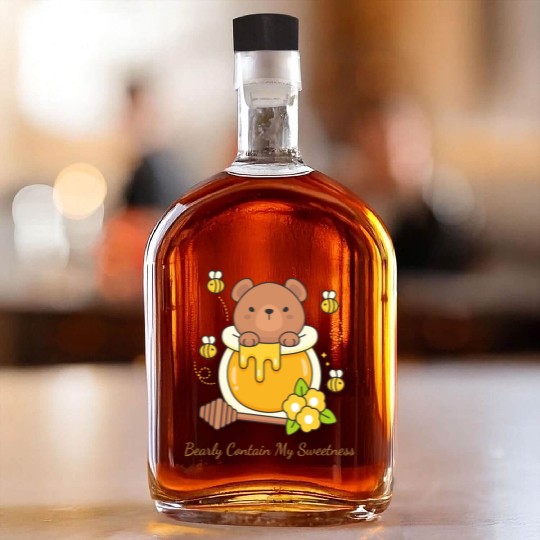 Bearly Contain My Sweetness Whiskey Bottles