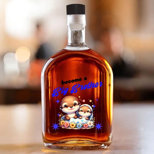 I'm Going To Be A Big Brother Sweet Otter, Brother Whiskey Bottles