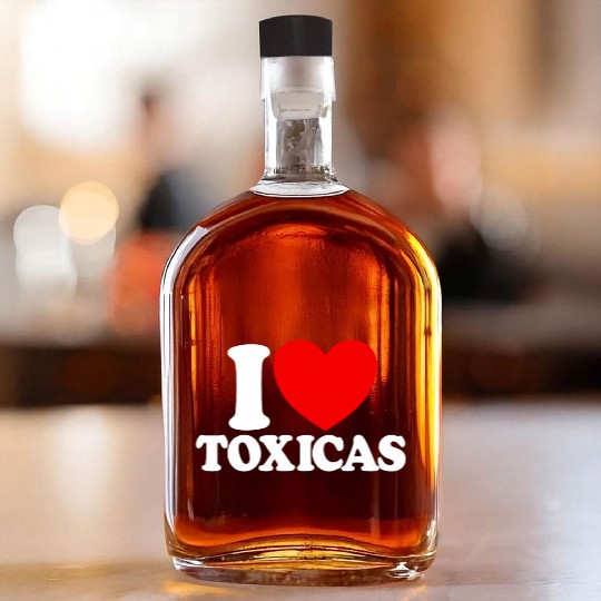 I Love Toxicas Red Heart Toxic Latinas Men'slove t Whiskey Bottles