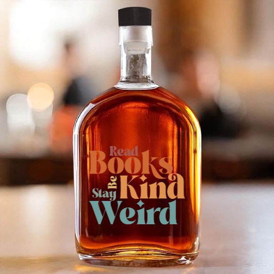Read Books Be Kind Stay Weird Retro Bookworm Whiskey Bottles