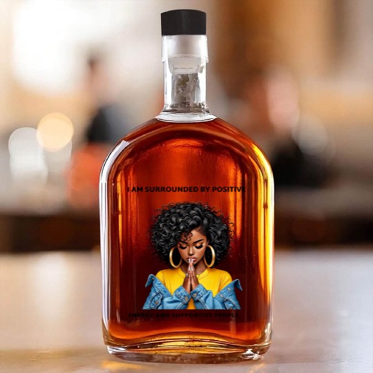 I Am Surrounded by Positive and Supportive People Whiskey Bottles