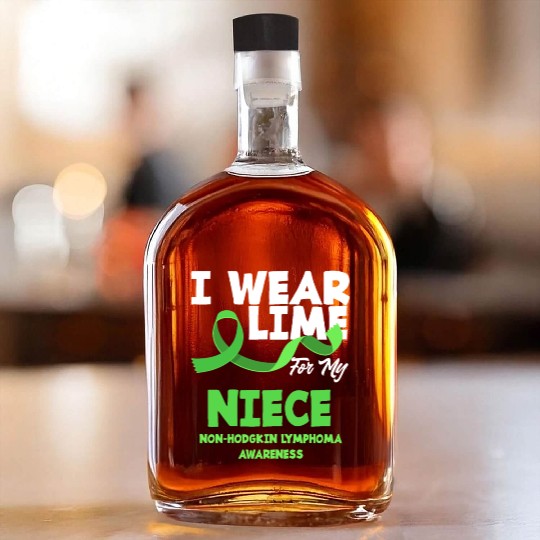 Non-Hodgkin Lymphoma Awareness Wear Lime Niece Whiskey Bottles