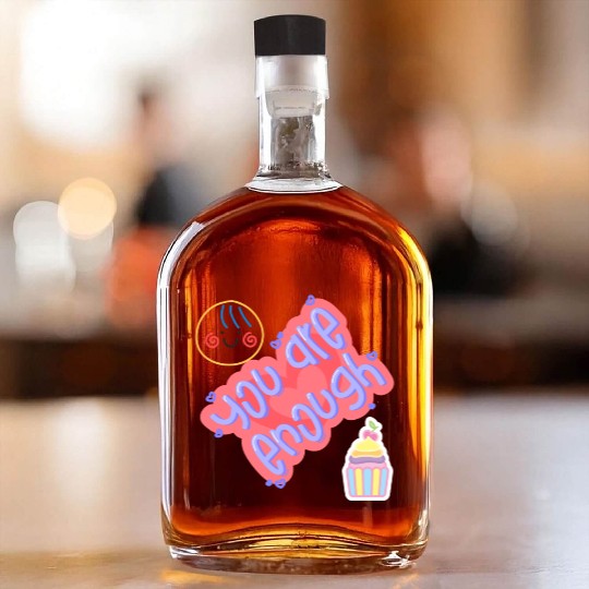 Truly you are enough for me-design by shahishop Whiskey Bottles