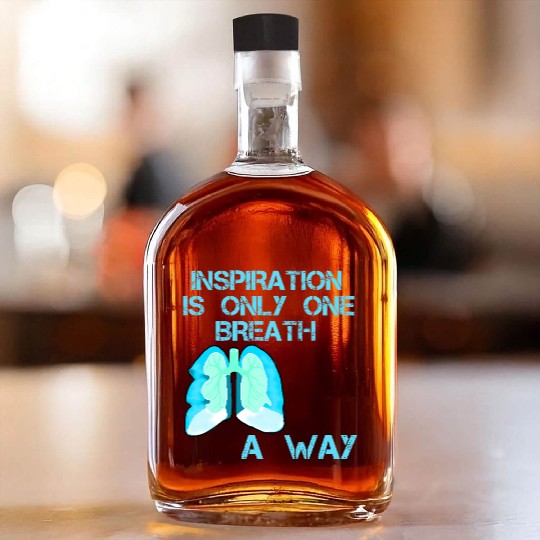 TAKE A GOOD BREATH, INSPIRATION 2025 Whiskey Bottles