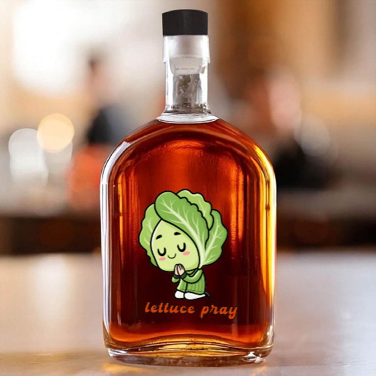 Lettuce pray not Let us pray Whiskey Bottles