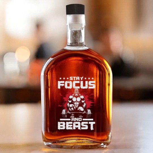 Stay Focused & Beast Whiskey Bottles