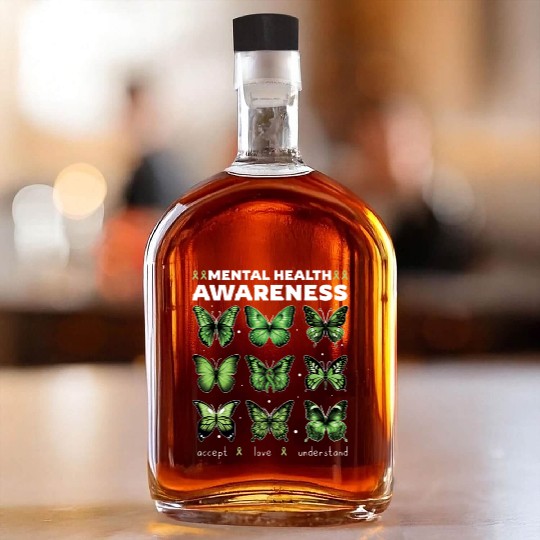 Mental Health Awareness Accept Love Understand Whiskey Bottles