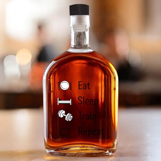 Eat. Sleep. Train. Repeat. Whiskey Bottles