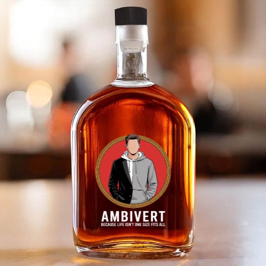 Ambivert Because Life Isn’t One Size Fits All Whiskey Bottles