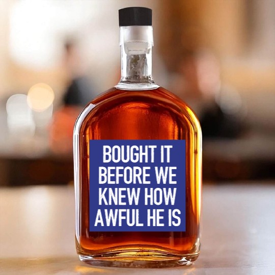 Bought it - Anti Elon Musk bumper Funny saying Whiskey Bottles