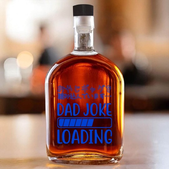 Dad Joke Loading Funny Blue Whiskey Bottles