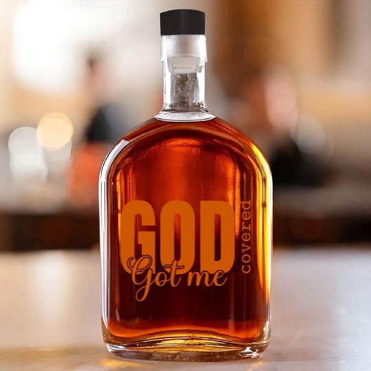 God Got Me Covered - Faith-Based Christian Apparel Whiskey Bottles