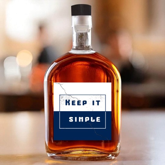 "Keep It Simple" Whiskey Bottles
