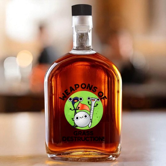 Weapons Of Grass Destruction Funny Golf Pun Whiskey Bottles