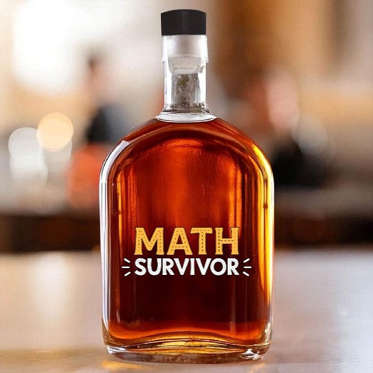Math Survivor – Funny Academic Achievement Whiskey Bottles