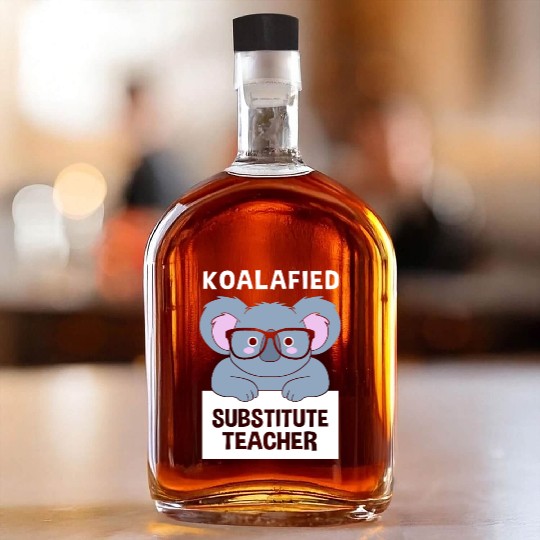 Substitute Teacher Koala School Teaching Whiskey Bottles