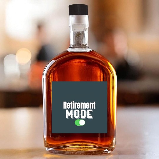 Retirement Mode Toggle Design Whiskey Bottles