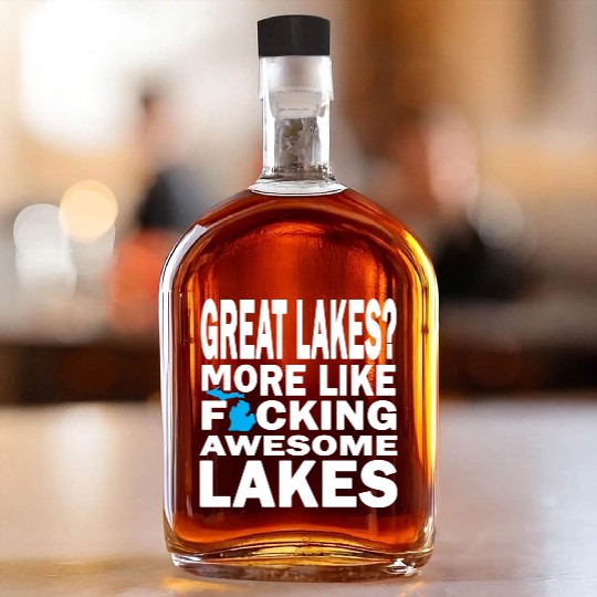 Funny Great Lakes Awesome Humor Apparel Clothing Whiskey Bottles