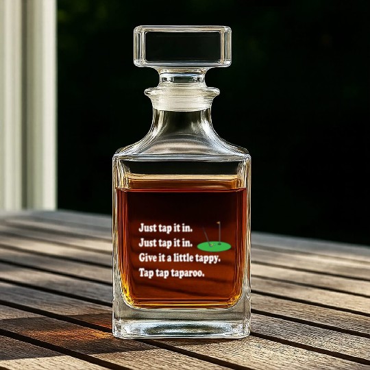 Happy Gilmore Quote - Just Tap It In Whiskey Decanters