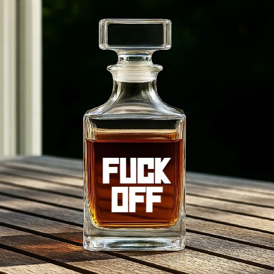 fuck off please Whiskey Decanters