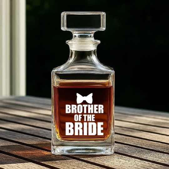 Cute Brother Of The Bride Wedding Gift Whiskey Decanters