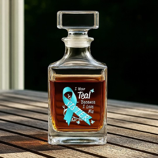 Love Sister Teal Ribbon Ovarian Cancer Awareness S Whiskey Decanters