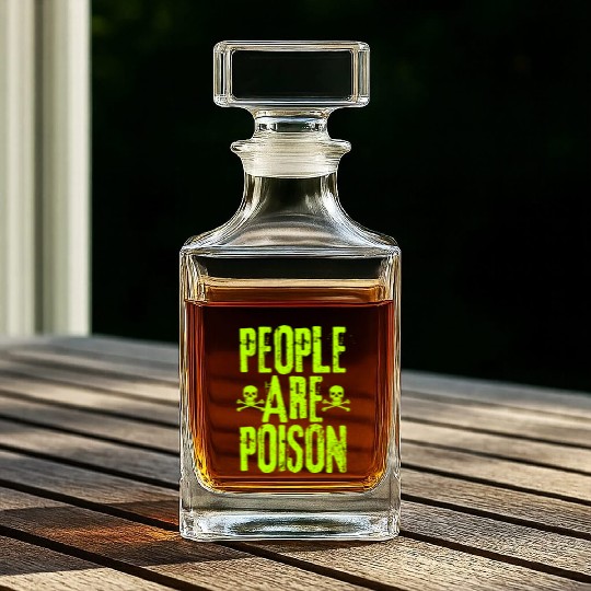 People Are Poison Whiskey Decanters
