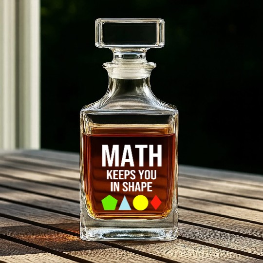 Math Keeps You In Shape Funny Math Teacher Workout Whiskey Decanters