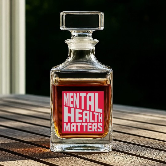 mental health matters quote Whiskey Decanters