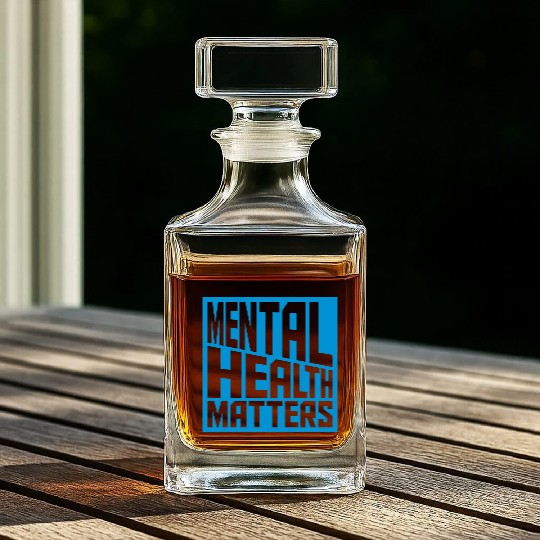 mental health matters quote Whiskey Decanters