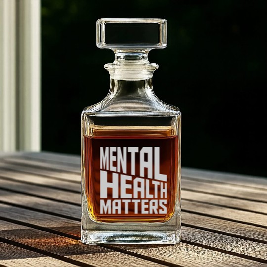 mental health matters quote Whiskey Decanters