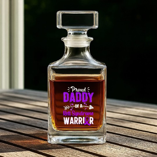Proud Daddy Of A Rett Syndrome Warrior Whiskey Decanters