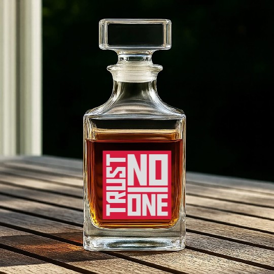 trust no one quote Whiskey Decanters