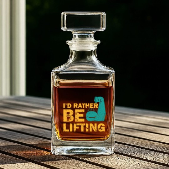 I'd Rather Be Lifting motivational gym quotes Whiskey Decanters