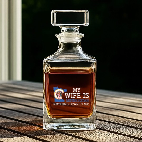 Nothing Scares Me Minnesotan Wife Minnesota Whiskey Decanters