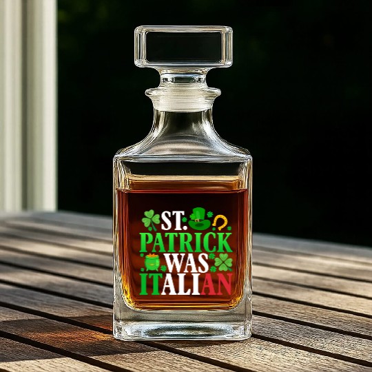 Saint Patrick Was Italian St Patricks Day Funny Whiskey Decanters