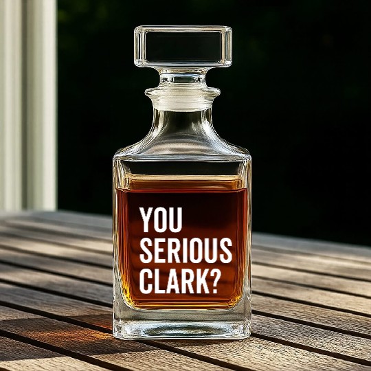 You Serious Clark? Whiskey Decanters