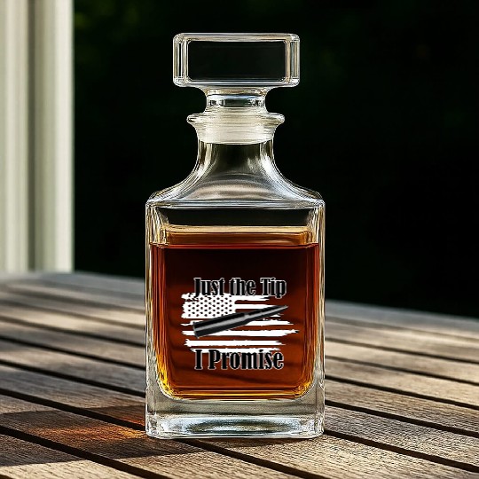 Just The Tip I Promise Bullet On Distressed Flag Whiskey Decanters