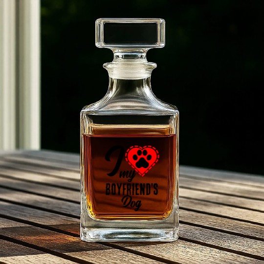 I love my boyfriends dog Whiskey Decanters