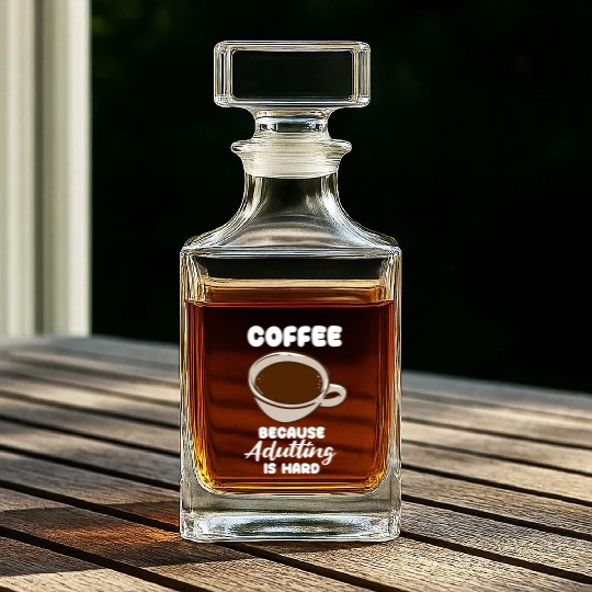 Coffee Because Adulting Is Hard Whiskey Decanters