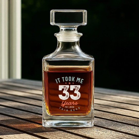 33 Birthday Funny 33 Years Old Whiskey Decanters