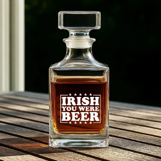 Irish You Were Beer St. Patrick's Day Irish Beerme Whiskey Decanters